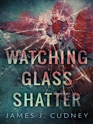 cover image of Watching Glass Shatter